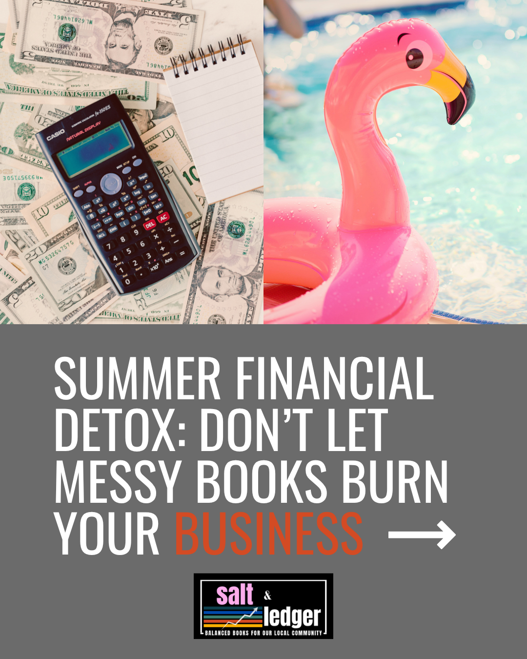 Summer Financial Detox: Don’t Let Messy Books Burn Your Business